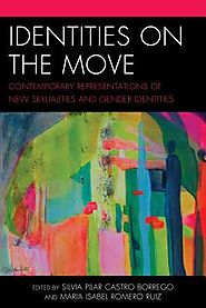 Identities on the Move: Contemporary Representations of New Sexualities and Gender Identities