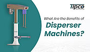 What Are the Benefits of Disperser Machines?