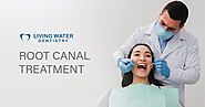 Root Canal Treatment in Surrey, BC | Living Water Dentistry