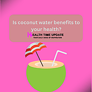 6 Incredible Health Benefits of Drinking Coconut water daily