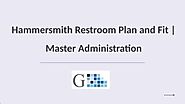 Hammersmith Restroom Plan and Fit | Master Administration