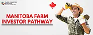 Manitoba Farm Investor Pathway- Application & Eligibility Criteria