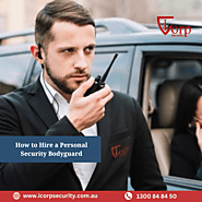 How to Hire a Personal Security Bodyguard for Your Needs