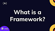 What is a Framework? Software Frameworks Definition