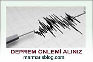 Depremle Yaşama Önlemi Aldım | Marmaris Blog