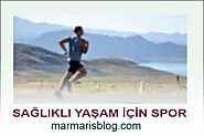 Sağlıklı Yaşam Sporu | Marmaris Blog