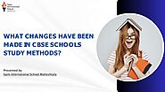 How Have CBSE Schools Changed Their Study Methods?