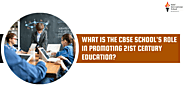 What Is The CBSE School's Role In Promoting 21st Century Education?