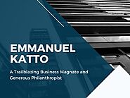 Emmanuel Katto - The Journey of a Business Magnate and Philanthropist | PPT