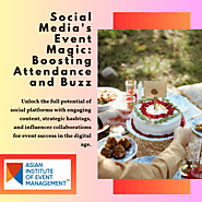 Social Media's Event Magic: Boosting Attendance and Buzz- Event Management