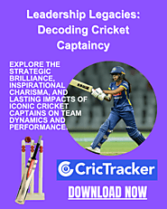 Leadership Legacies: Decoding Cricket Captaincy- CricTracker