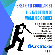 CricTracker: Breaking Boundaries: The Evolution of Women's Cricket