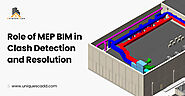 Role of MEP BIM in Clash Detection and Resolution