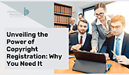 Unveiling the Power of Copyright Registration: Why You Need It – Patent Attorney | Trademark Attorney | Copyright & I...