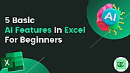 5 Basic AI Features in Excel  for Beginners