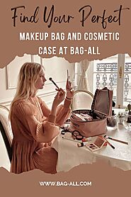 Find Your Perfect Makeup Bag and Cosmetic Case at Bag-all