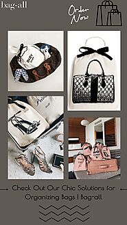 Check Out Our Chic Solutions for Organizing Bags | Bag-all