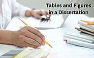 Why Need Tables And Figures In A Dissertation? Know Their Types - Mirror Eternally