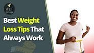 Best Weight Loss Tips That Always Work