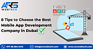 8 Tips to Choose the Best Mobile App Development Company in Dubai