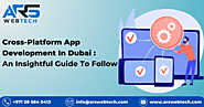 Cross-Platform App Development In Dubai - An Insightful Guide To Follow