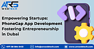 Empowering Startups: PhoneGap App Development Fostering Entrepreneurship in Dubai