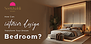 How Can Interior Design Transform Your Dream Bedroom?
