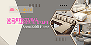 Architectural Excellence in Delhi: Seetu Kohli Home