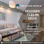 Elevate Your Spaces with Exquisite Designer Tiles in Delhi - Stone People's Collection