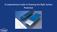 A Comprehensive Guide to Choosing the Right Surface Protection - Tilak Polypack