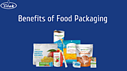 Benefits of Food Packaging - Tilak Polypack