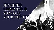 Jennifer Lopez Tour 2024: Get Your Tickets from SeatGeek! – Ticket Exchange Informations