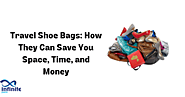 Travel Shoe Bags: How They Can Save You Space, Time, and Money – Infinite Pack