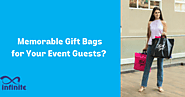 How Can You Craft Memorable Gift Bags for Your Event Guests? – Infinite Pack