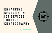 Enhancing Security in IoT Devices through Cryptography