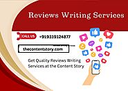 Get Quality Reviews Writing Services at the Content Story