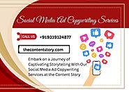 Embark on a Journey of Captivating Storytelling With Our Social Media Ad Copywriting Services at the Content Story