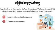 Say Goodbye to Lackluster Online Content and Hello to Success With the Content Story's Innovative Digital Copywriting...