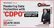 Mastering Data Protection with 'CDPO' Customized to DPDP Act