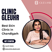 Best Skin Clinic in Chandigarh - Clinic Gleuhr