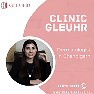 Dermatologist in Chandigarh - Clinic Gleuhr