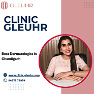 Best Dermatologist in Chandigarh - Clinic Gleuhr