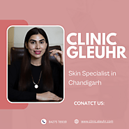 Skin Specialist in Chandigarh - Clinic Gleuhr