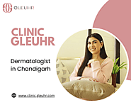 Dermatologist in Chandigarh - Clinic Gleuhr