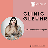 Skin Doctor in Chandigarh - Clinic Gleuhr