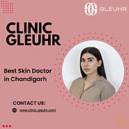 Best Skin Doctor in Chandigarh - Clinic Gleuhr