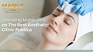 Best Aesthetic Clinic Publika - Maple Clinic