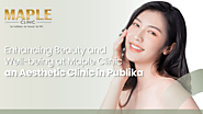 Aesthetic Clinic in Publika - Maple Clinic