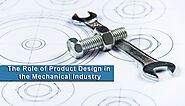 How Product Design Can Revolutionize the Mechanical Industry