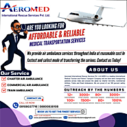Aeromed Air Ambulance Service in Guwahati - Great Services Provided Throughout the Journey
